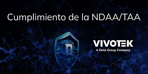 Cumplimiento de la NDAA/TAA - VIVOTEK